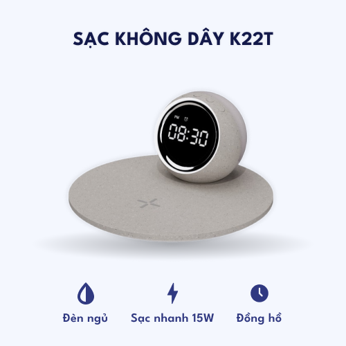 Sạc không dây K22T – Đế sạc không dây kèm Đồng hồ, Đèn ngủ điện thoại 15W – Xám