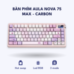 Bàn phím Aula Nova 75 – MAX Hong