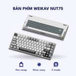 Bàn phím Weikav Nut 75 – Trang ta thep2